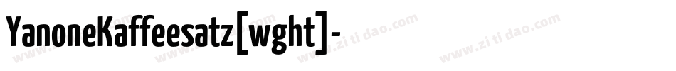 YanoneKaffeesatz[wght]字体转换